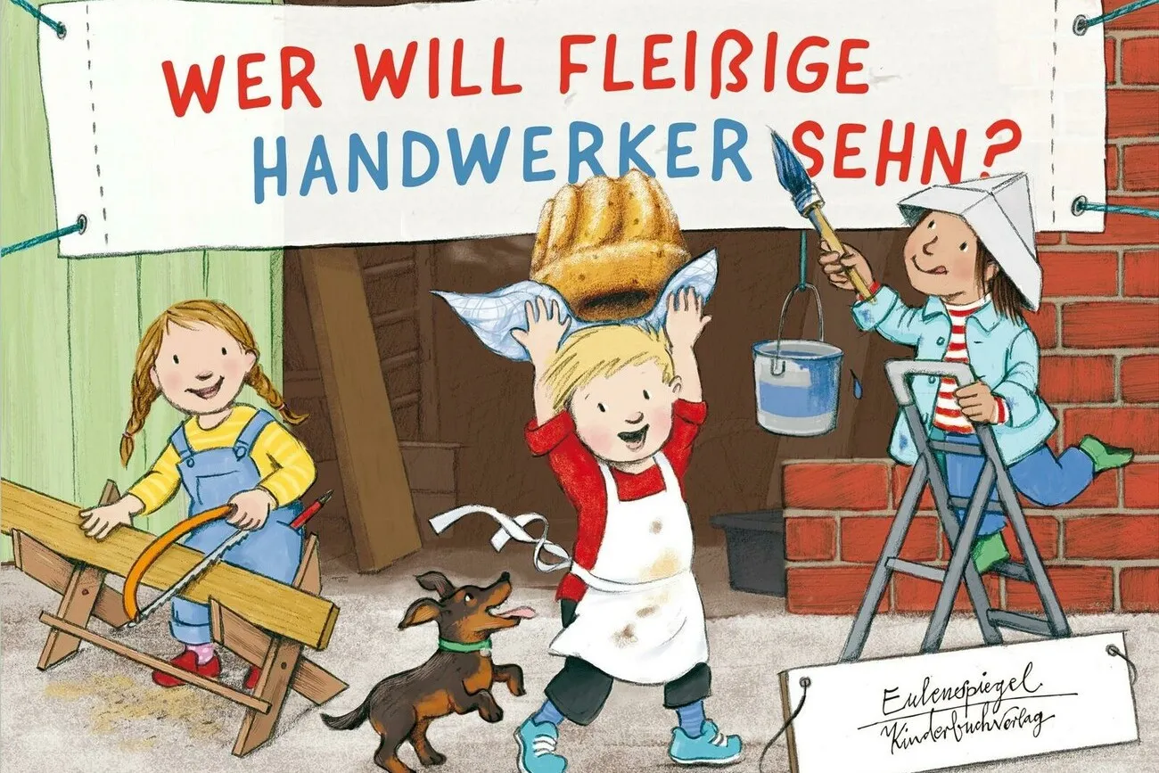 Bilderbuch-Cover von "Wer will fleißige Handwerker sehn". Auf dem Cover sind drei Kinder bei Handwerker-Tätigkeiten zu sehen.